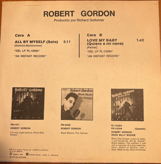 SINGLE Robert Gordon – All By Myself = Solo) / Love My Baby = Quiero A Mi Nena 2ª Mano
