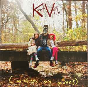 Lp Kurt Vile - (Watch my moves)Nuevo precintado