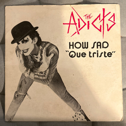 SINGLE The Adicts ‎– How Sad = Que Triste 2ª Mano