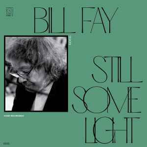 LP Bill Fay - Still some light /part 2 / Home recordings Nuevo precintado