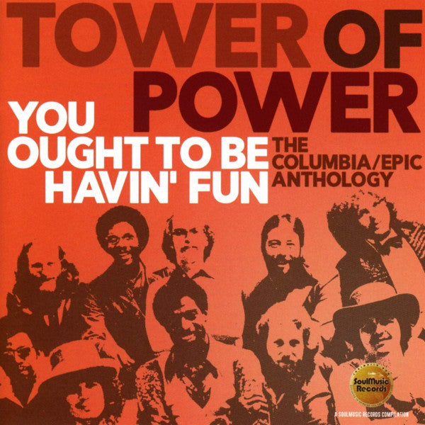 CD Tower Of Power – You Ought To Be Havin' Fun (The Columbia/Epic Anthology) Nuevo precintado