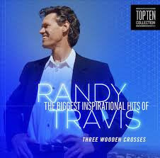 CD Randy Travis – The Biggest Inspirational Hits Of Randy Travis: Three Wooden Crosses Nuevo precintado
