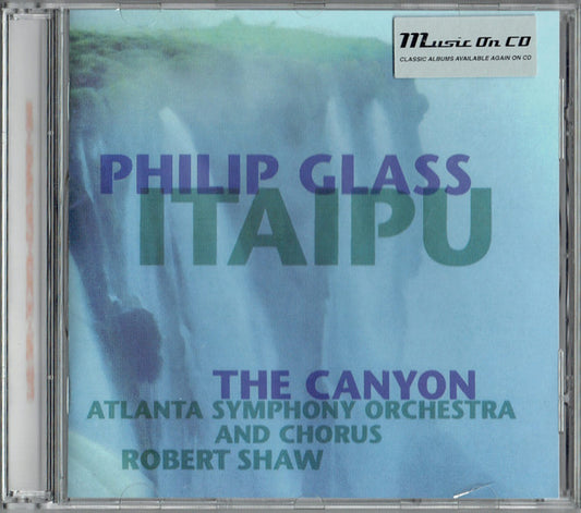 CD Philip Glass, Atlanta Symphony Orchestra & Chorus, Robert Shaw – Itaipu / The Canyon Nuevo precintado