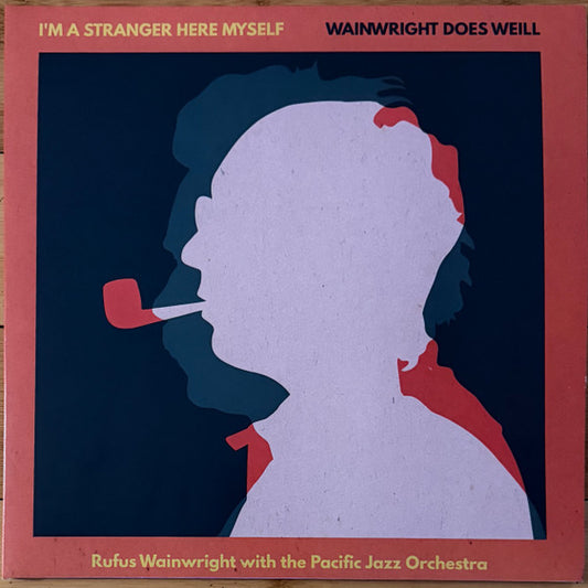 LP Rufus Wainwright, The Pacific Jazz Orchestra – I'm A Stranger Here Myself: Wainwright Does Weill Nuevo precintado