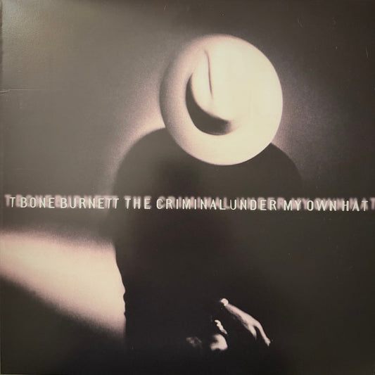 LP T Bone Burnett ‎– The Criminal Under My Own Hat Nuevo precintado