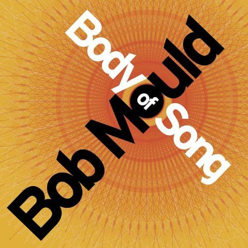 CD Bob Mould ‎– Body Of Song Neu verschweißt