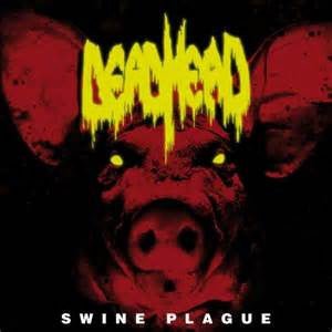 CD Dead Head – Swine Plague Nuevo precintado - DISCOS NAKASHA