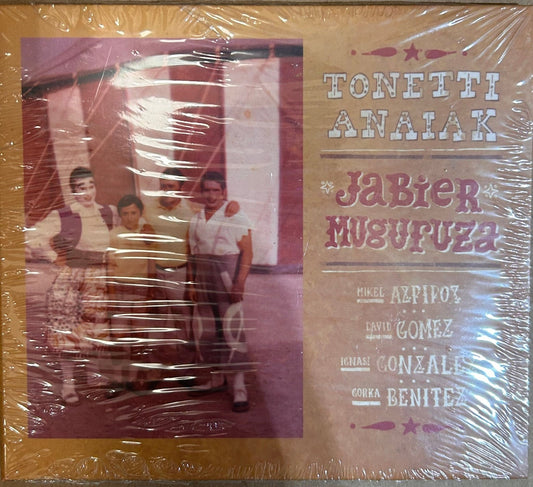 CD Jabier Muguruza – Tonetti Anaiak Nuevo precintado - DISCOS NAKASHA