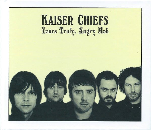 CD Kaiser Chiefs – Yours Truly, Angry Mob Nuevo precintado (ver descripción) - DISCOS NAKASHA
