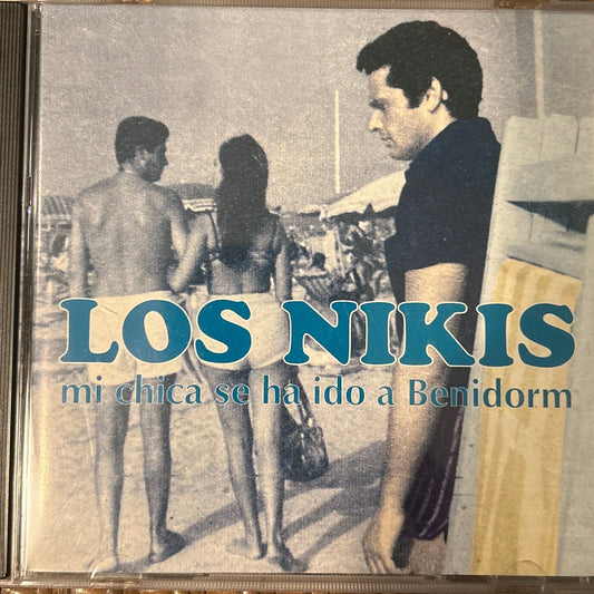 CD Los Nikis ‎– Mi Chica Se Ha Ido A Benidorm 2ª Mano - DISCOS NAKASHA
