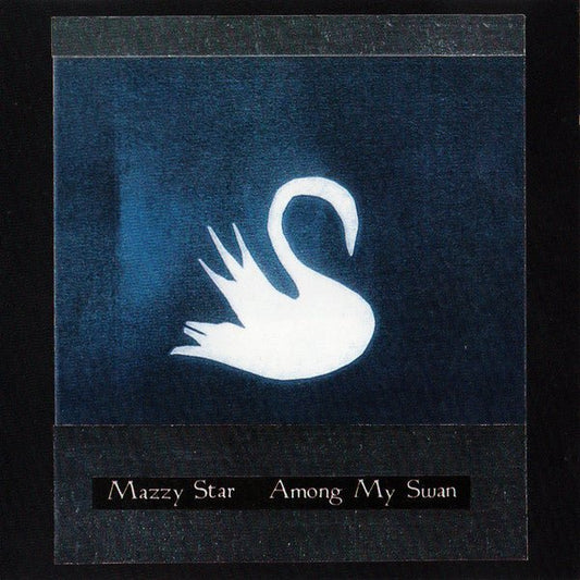 CD Mazzy Star ‎– Among My Swan Nuevo precintado - DISCOS NAKASHA