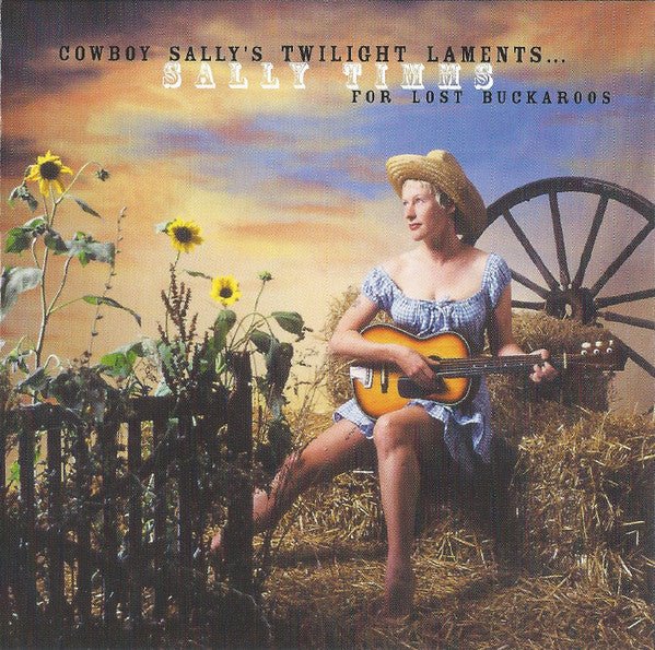 CD Sally Timms ‎– Cowboy Sally's Twilight Laments...For Lost Buckaroos 2ª Mano - DISCOS NAKASHA