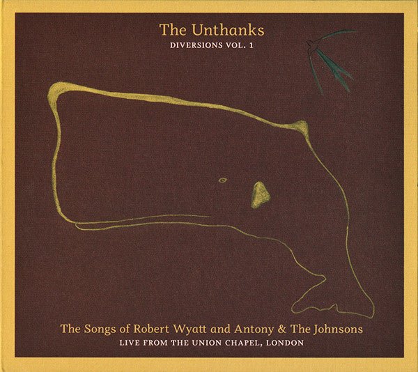 CD The Unthanks – The Songs Of Robert Wyatt And Antony & The Johnsons (Live From The Union Chapel, London) 2ª Mano - DISCOS NAKASHA