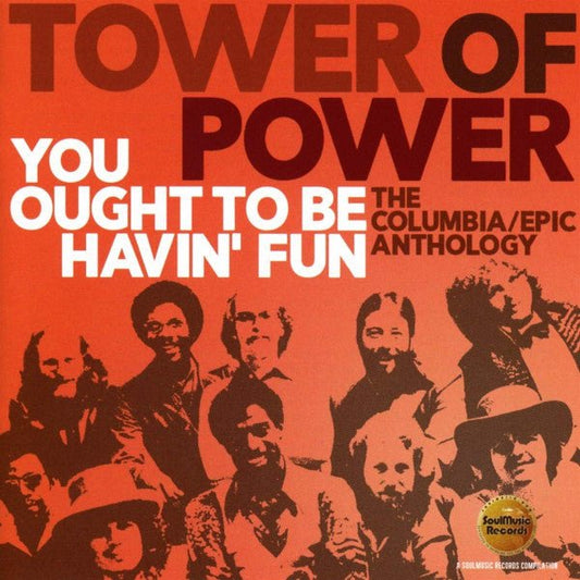 CD Tower Of Power – You Ought To Be Havin' Fun (The Columbia/Epic Anthology) Nuevo precintado - DISCOS NAKASHA