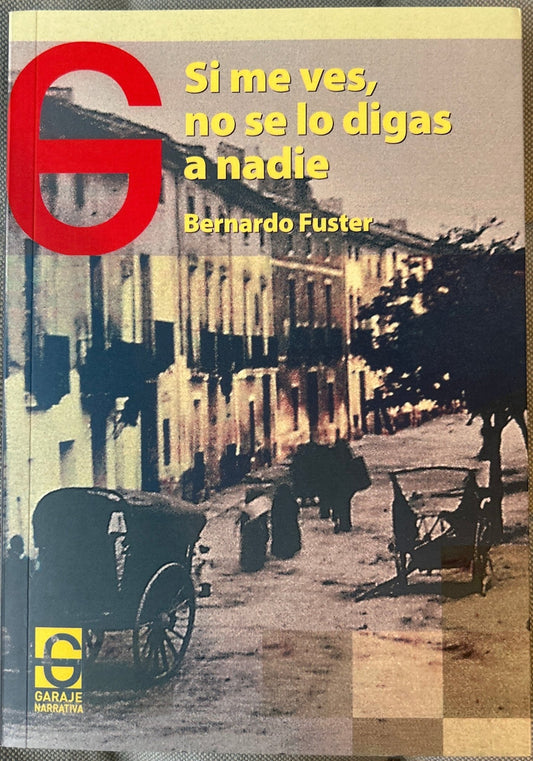Libro Si me ves, no se lo digas a nadie - Bernardo Fuster 2ª Mano - DISCOS NAKASHA
