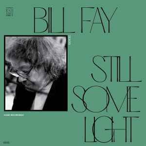 LP Bill Fay - Still some light /part 2 / Home recordings Nuevo precintado - DISCOS NAKASHA