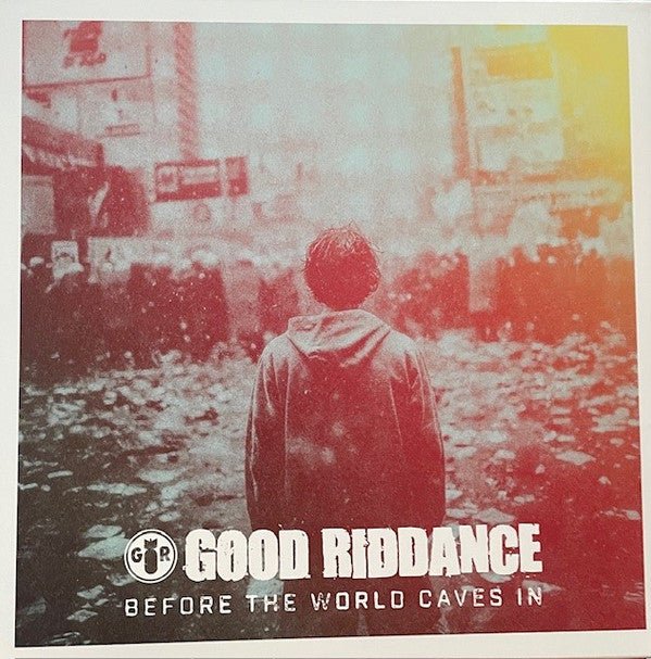 LP Good Riddance ‎– Before The World Caves In Nuevo precintado - DISCOS NAKASHA