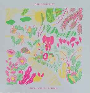LP José González ‎– Local Valley Remixes Nuevo precintado - DISCOS NAKASHA