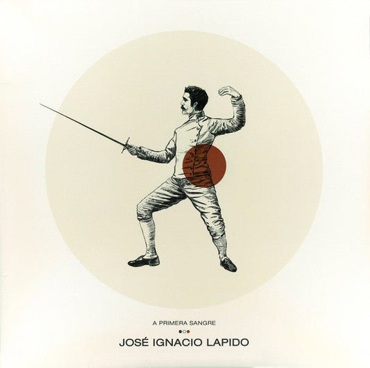 LP José Ignacio García Lapido ‎– A Primera Sangre Nuevo precintado - DISCOS NAKASHA