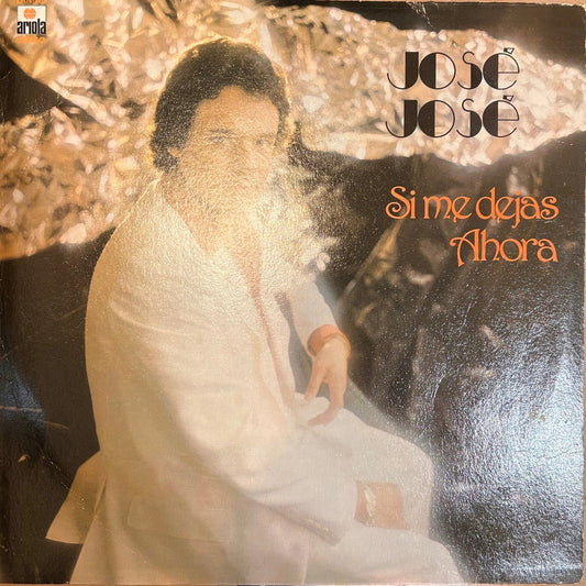LP Jose Jose ‎– Si Me Dejas Ahora 2ª Mano . - DISCOS NAKASHA