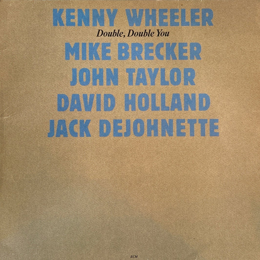 LP Kenny Wheeler, Mike Brecker, John Taylor, David Holland, Jack Dejohnette ‎– Double, Double You 2ª Mano - DISCOS NAKASHA