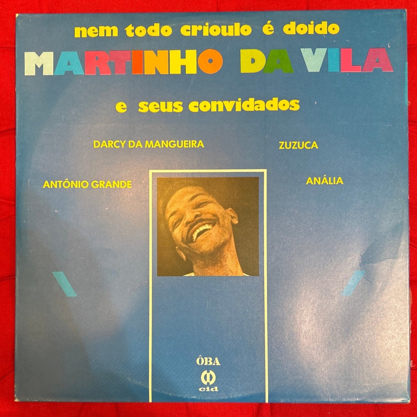 LP Martinho Da Vila E Seus Convidados Antônio Grande, Darcy da Mangueira, Zuzuca, Anália ‎– Nem Todo Crioulo É Doido 2ª Mano - DISCOS NAKASHA