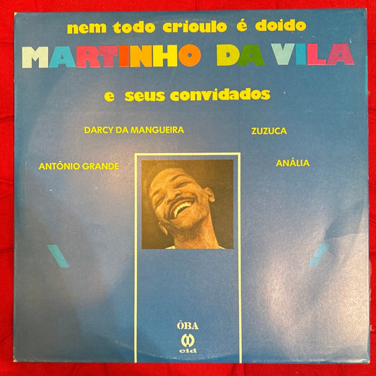 LP Martinho Da Vila E Seus Convidados Antônio Grande, Darcy da Mangueira, Zuzuca, Anália ‎– Nem Todo Crioulo É Doido 2ª Mano - DISCOS NAKASHA