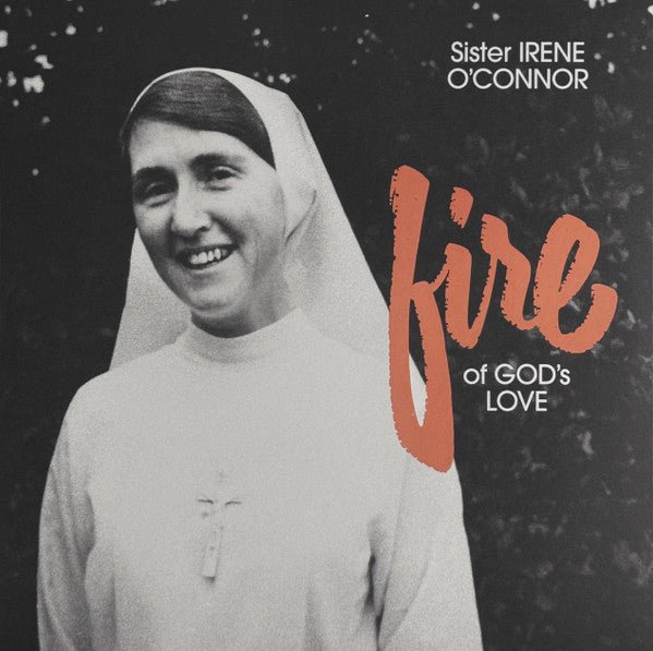 LP Sister Irene O'Connor – Fire Of God's Love Nuevo precintado - DISCOS NAKASHA