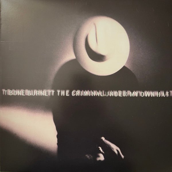 LP T Bone Burnett ‎– The Criminal Under My Own Hat Nuevo precintado - DISCOS NAKASHA
