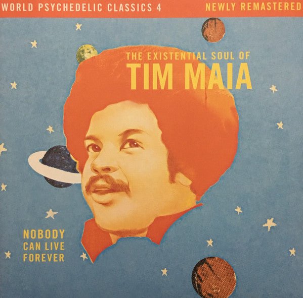 LP Tim Maia ‎– Nobody Can Live Forever (The Existential Soul Of Tim Maia) Nuevo precintado - DISCOS NAKASHA