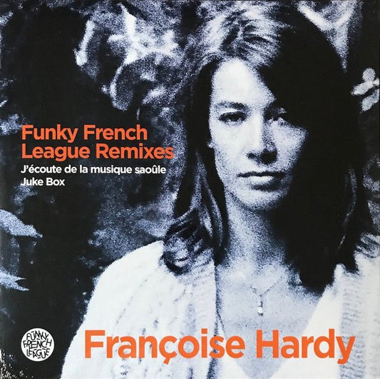 MAXISINGLE Françoise Hardy ‎– Funky French League Remixes - J'écoute De La Musique Saoûle / Juke Box Nuevo precintado - DISCOS NAKASHA