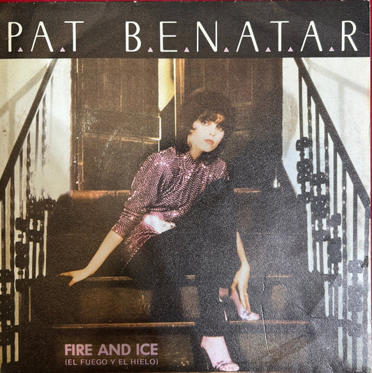 SINGLE Pat Benatar – Fire And Ice = El Fuego Y El Hielo 2ª Mano (Producto exclusivo recogida en tienda) - DISCOS NAKASHA