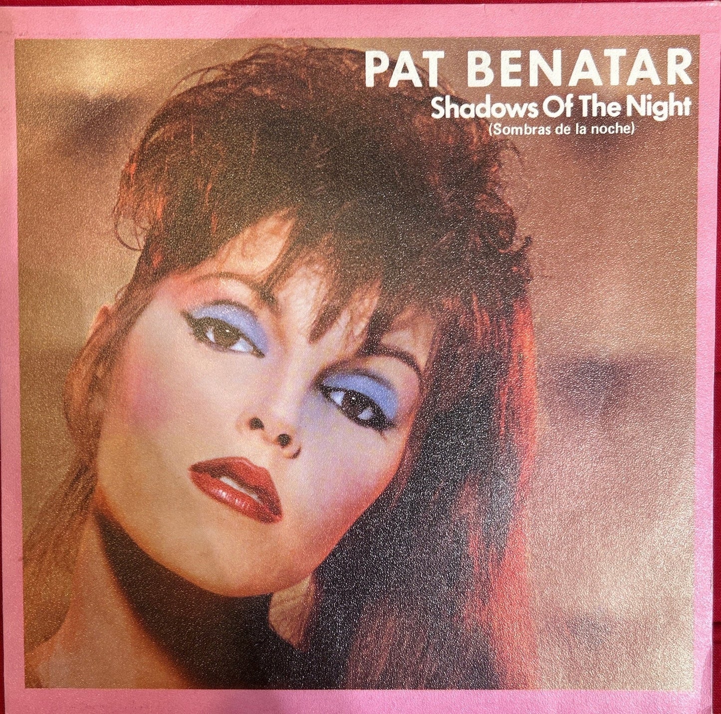 SINGLE Pat Benatar – Shadows Of The Night = Sombras De La Noche 2ª Mano (Producto exclusivo recogida en tienda) - DISCOS NAKASHA
